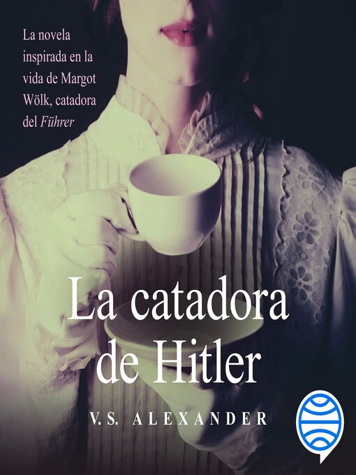 Title details for La catadora de Hitler by V.S. Alexander - Available